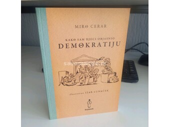 Kako sam djeci objasnio demokratiju - Miro Cerar