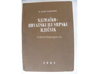 Knjiga:Njemačko hrvatski ili srpski rječnik /Gustav Šamšalović.1975. Tvrd povez,1201 strana.