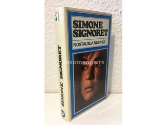 Simone Signoret: Nostalgija nije više što je nekoć bila