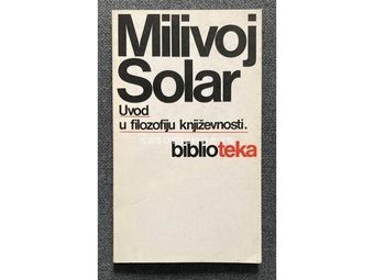 Milivoj Solar - Uvod u filozofiju književnosti