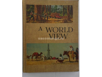 Knjiga:A World View Man and his World,eng. Шта је поглед на свет? Поглед на свет је збир веровања