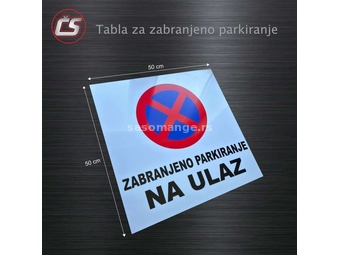PVC TABLA - Zabranjeno parkiranje - Table po zelji - 2347