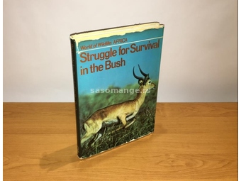 STRUGGLE FOR SURVIVAL IN THE BUSH - World of Wildlife