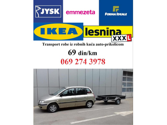 IKEA, Emmezeta, Forma Ideale, Lesnina, Jysk - transport robe iz robnih kuća prikolicom širom Srbije