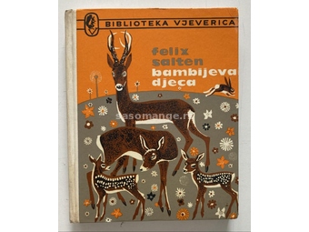 Felix Salten - Bambijeva djeca (biblioteka Vjeverica)
