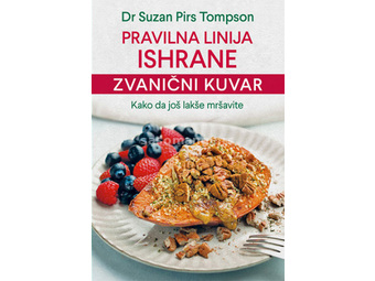 Pravilna linija ishrane – Zvanični kuvar - Suzan Pirs Tompson