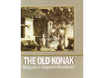 The Old Konak: Belgrade's forgotten residence