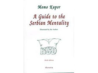 A Guide to the Serbian Mentality, Momo Kapor