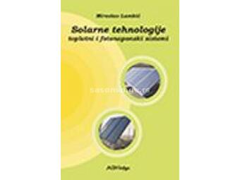 Solarne tehnologije - toplotni i fotoelektrični sistemi