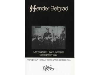 SENDER BELGRAD: okupacijski Radio Beograd (Zender Berlgrad)