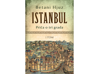 Istanbul: priča o tri grada I tom