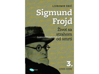Sigmund Frojd : život sa strahom od smrti 3 (1920-1939)