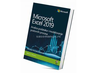 Microsoft Excel 2019 : analiza podatka i modelovanje poslovnih procesa