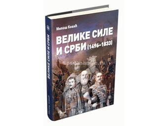 Velike sile i Srbi 1496-1833