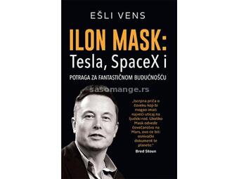 Ilon Mask: Tesla, SpaceX i potraga za fantastičnom budućnošću