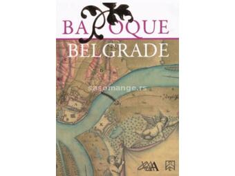 BAROQUE BELGRADE: transformation 1717-1739