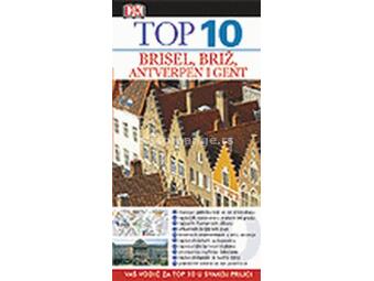 Top 10 - Brisel, Briž, Antverpen i Gent