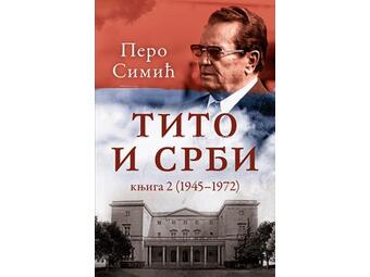 Tito i Srbi, knjiga 2 (1945-1972)