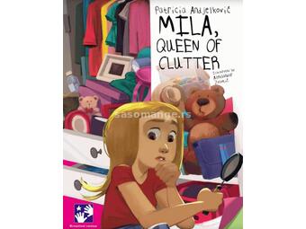 Mila, Queen of Clutter