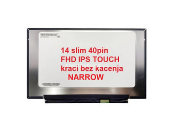 Ugradni LED Ekran za laptop 14 slim 40pin FHD IPS TOUCH kraci bez kacenja NARROW ( 110825 )