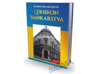 Leksikon bankarstva - Dobrivoje Milojević