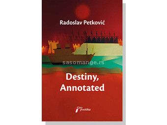 Destiny, Annotated - Radoslav Petković