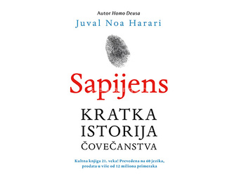 Sapijens: Kratka istorija čovečanstva - Juval Noa Harari