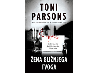 Žena bližnjega tvoga - Toni Parsons