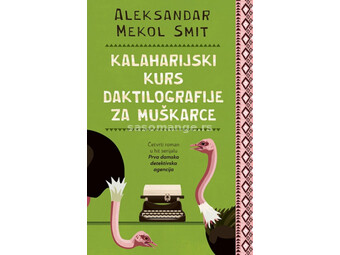 Kalaharijski kurs dakrilografije za muškarce - Aleksandar Mekol Smit ( 11140 )