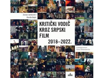 Kritički vodič kroz srpski film 20182022.