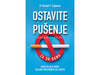 Ostavite pušenje za 30 dana - Danijel F. Sajdman
