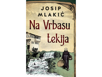 Na vrbasu tekija - Josip Mlakić ( 11025 )