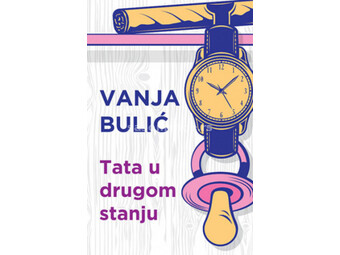 Tata u drugom stanju - Vanja Bulić ( 11107 )