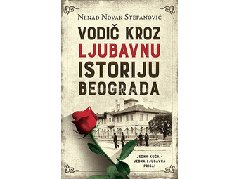 Vodič kroz ljubavnu istoriju Beograda - Nenad Novak Stefanović
