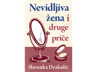 Nevidljiva žena i druge priče - Slavenka Drakulić