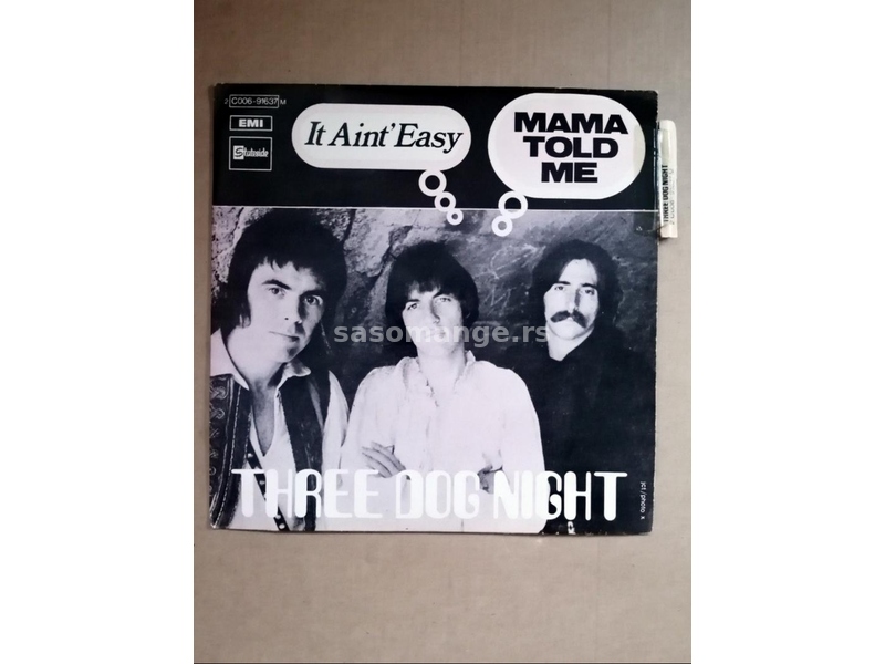 THREE DOG NIGHT : Mamaa told me - It aint easy 107