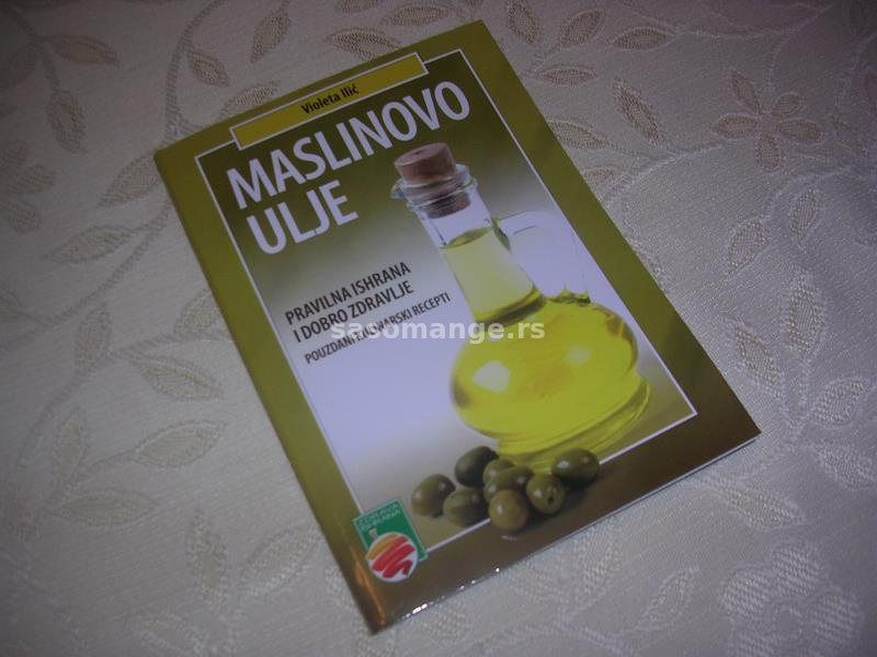 Maslinovo ulje - Pravilna ishrana