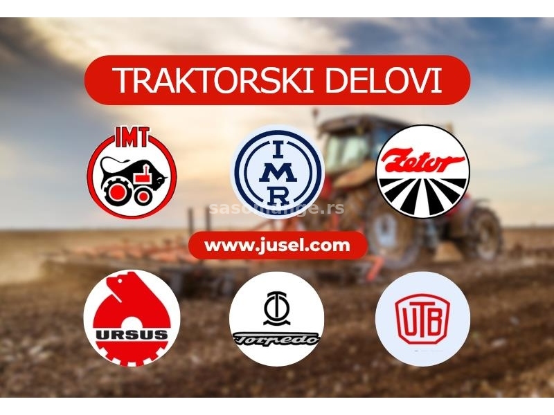 Traktorski delovi za IMT Rakovica Ursus Zetor Univerzal Torpedo traktore