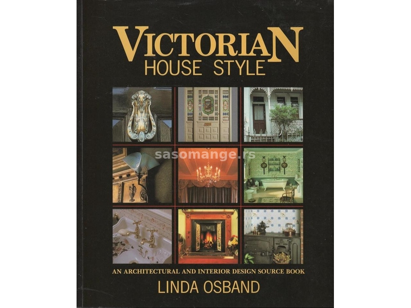 Victorian House Style An Architectural and Interior Design