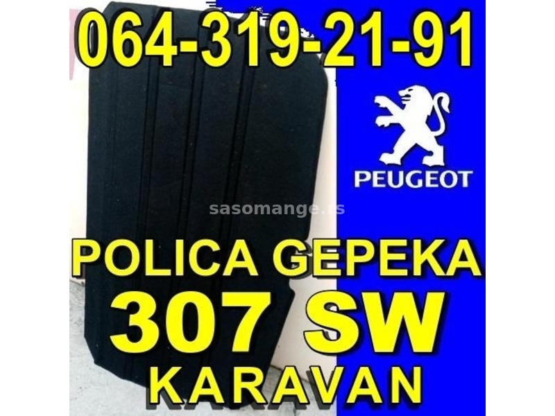 ZADNJA POLICA GEPEKA Pežo 307 SW Karavan