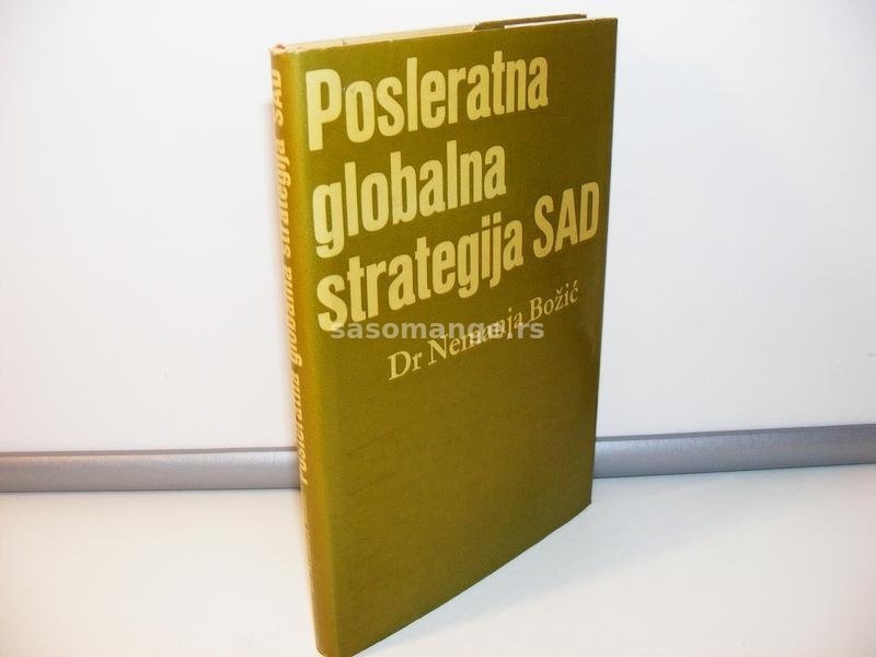 POSLERATNA GLOBALNA STRATEGIJA SAD Dr.Nemanja Božić