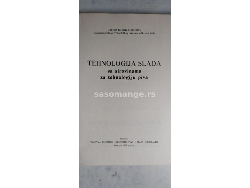 Knjiga: Tehnologija slada 205 strana, Beograd 1979. , ocuvana.