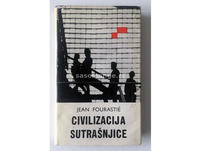 Civilizacija sutrašnjice - Jean Fourastie