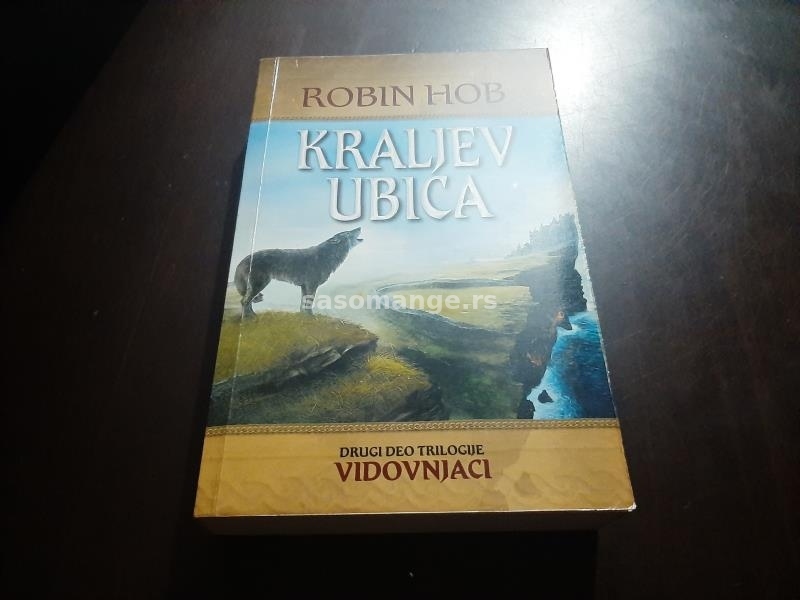 Robin Hob Kraljev ubica kao NOVA Drugi deo triologije Vidovnjaci Laguna Beograd 2008 605 strana.