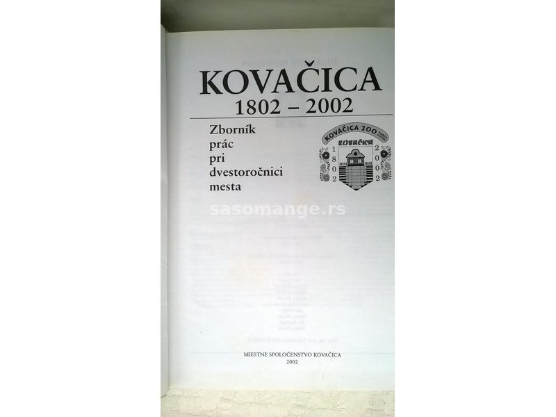 Knjiga: Kovacica 1802-2002. ,682 st 30 x 21 cm. , slovacki.