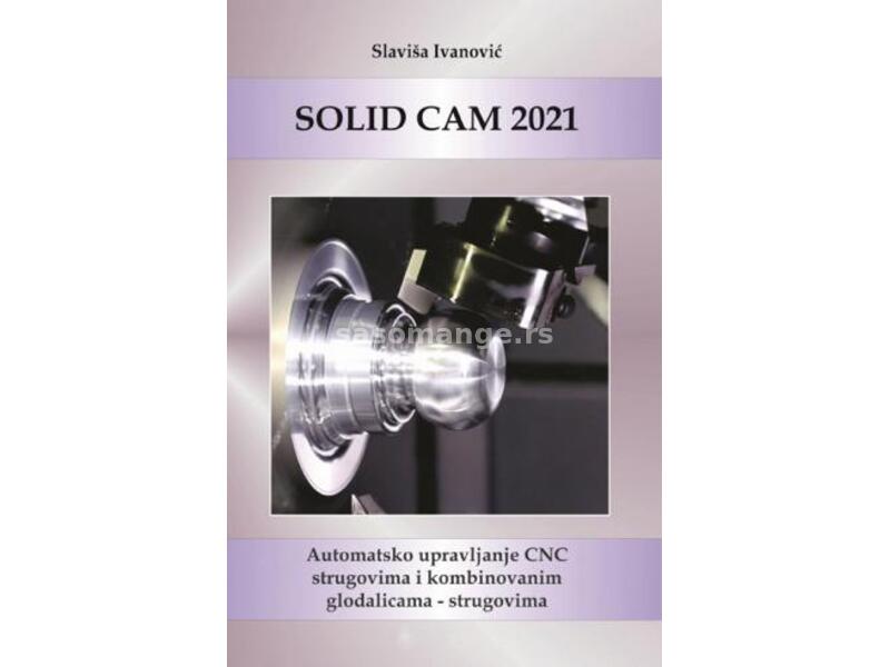 Solid CAM 2021 : automatsko upravljanje CNC strugovima i kombinovanim glodalicama - strugovima