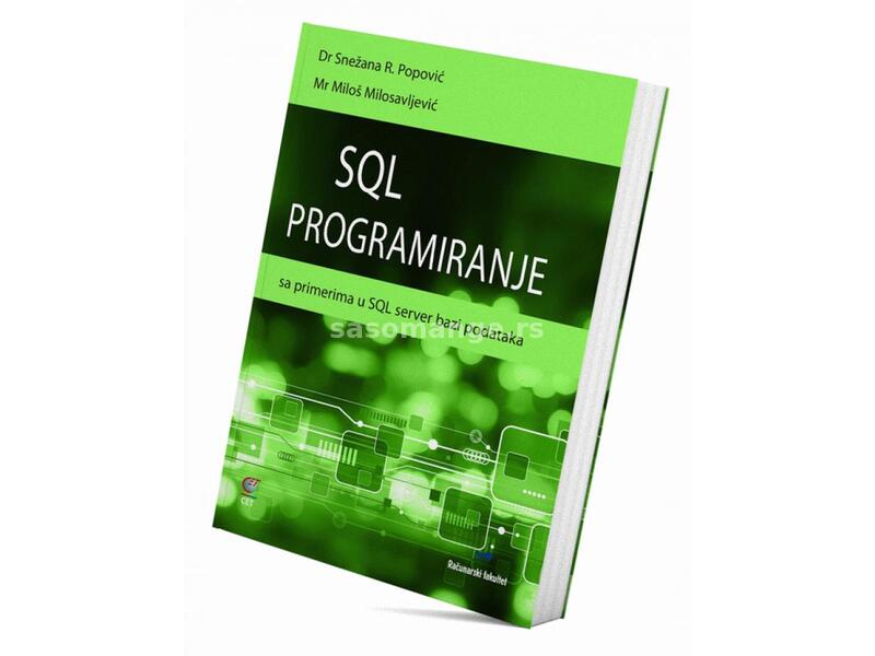 SQL programiranje : sa primerima u SQL server bazi podataka