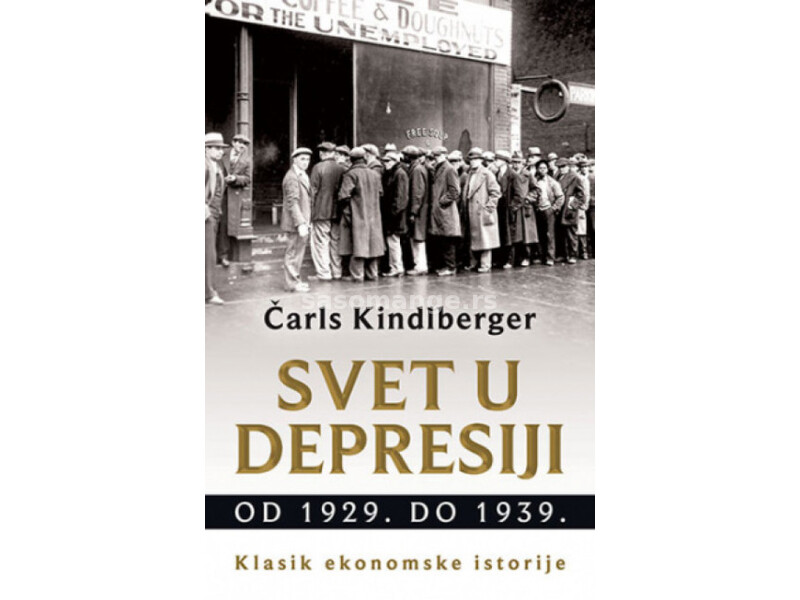 Svet u depresiji od 1929. do 1939 - Čarls Kindlberger ( 11034 )